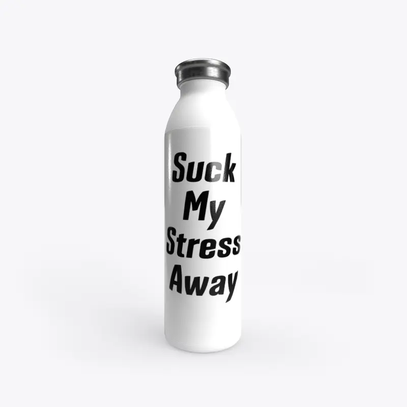 Suck My Stress Away Accessories